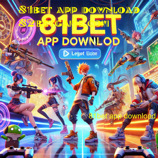 81bet app download